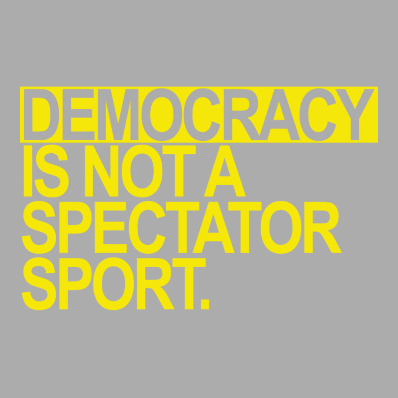 Democracy Is Not A Spectator Sport Yellow Text Fun Women's Pajamas Set by otactayadz | Artistshot