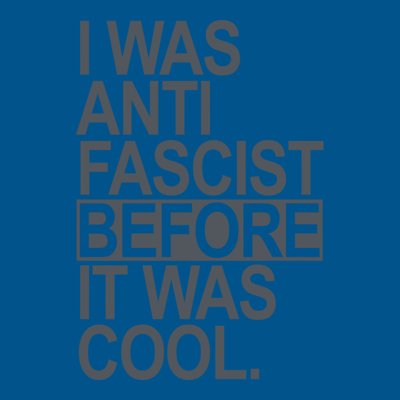 I Was Anti Fascist Before It Was Cool Subtle Gray Classic T-shirt | Artistshot