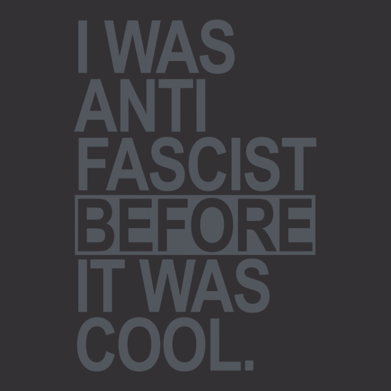 I Was Anti Fascist Before It Was Cool Subtle Gray Vintage Hoodie | Artistshot