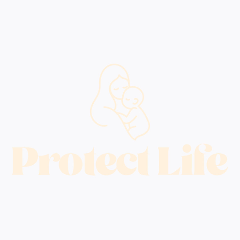 Protect Life T-shirt | Artistshot