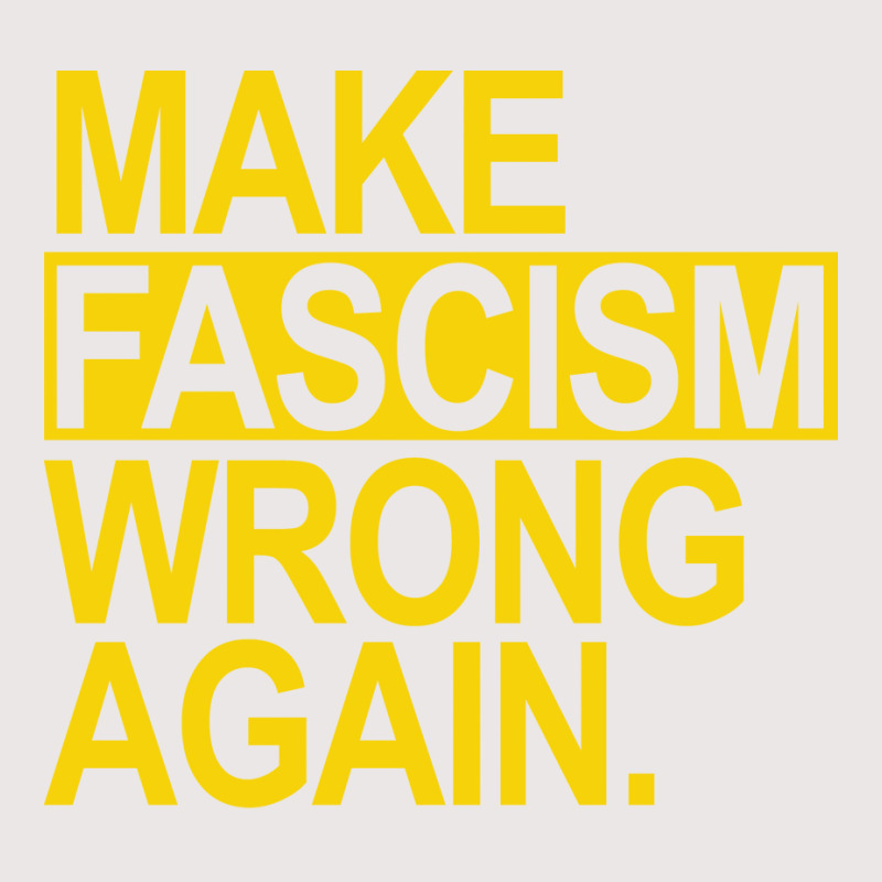 Make Fascism Wrong Again Yellow Tumblr Pocket T-Shirt by kimetacurinak | Artistshot