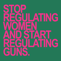 Stop Regulating Women And Start Regulating S Nosta Ladies Fitted T-shirt | Artistshot