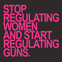 Stop Regulating Women And Start Regulating S Nosta Racerback Tank | Artistshot