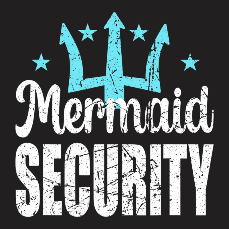 Mermaid Security Merdad Mermen Mermaid Birthday Th T-Shirt by likensjaymie | Artistshot