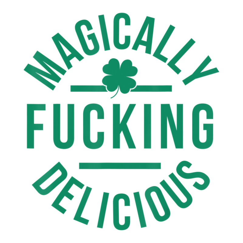 Magically Fucking Delicious Lucky Shamrock St Patr Women's Pajamas Set by grinvalsky | Artistshot