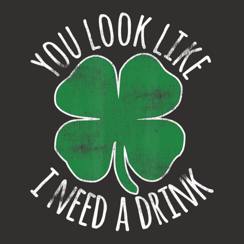 St. Patrick's Day You Look Like I Need A Drink Bee Champion Hoodie | Artistshot