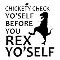 Chickety Check Yo Self Before You Rex Yo Self Crewneck Sweatshirt | Artistshot