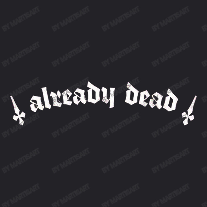 Already Dead  Nihilist Typography Design Youth Tee by MartisArt | Artistshot