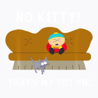 No Kitty That's My Pot Pie Funny Saying Quotes Pul T-shirt | Artistshot