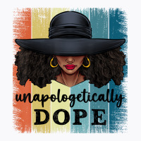 Unapologetically Dope Black History African Americ T-shirt | Artistshot