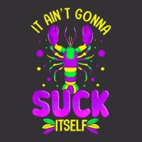 It Aint Going To Suck Itself Mardi Gras Funny Craw Vintage Hoodie And Short Set | Artistshot