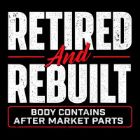 Retired And Rebuilt   Hip Replacement Surgery Reco Long Sleeve Shirts | Artistshot