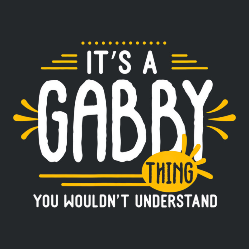 It's A Gabby Thing Funny First Name Personalized T Crewneck Sweatshirt | Artistshot