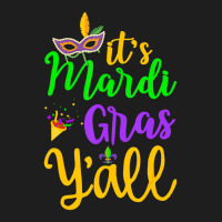 Its Mardi Gras Yall Tshirt Mardi Gras Party Mask C Classic T-shirt | Artistshot