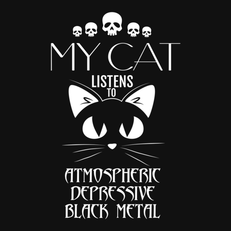 My Cat Listens To Atmospheric Depressive Black Met Graphic T-shirt by CHARLOTTELYNNTAYLOR | Artistshot