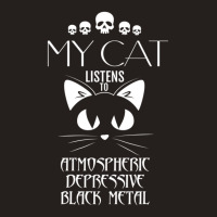 My Cat Listens To Atmospheric Depressive Black Met Tank Top | Artistshot