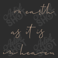 On Earth As It Is In Heaven Exclusive T-shirt | Artistshot