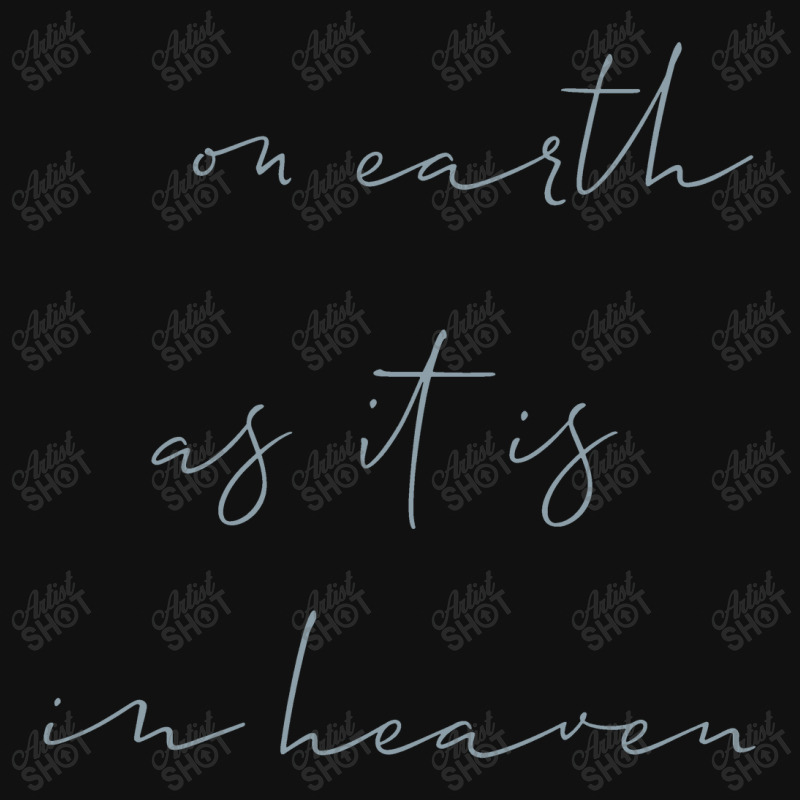 On Earth As It Is In Heaven Graphic T-shirt | Artistshot