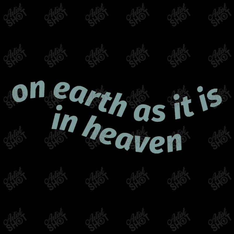 On Earth As It Is In Heaven Lightweight Hoodie | Artistshot