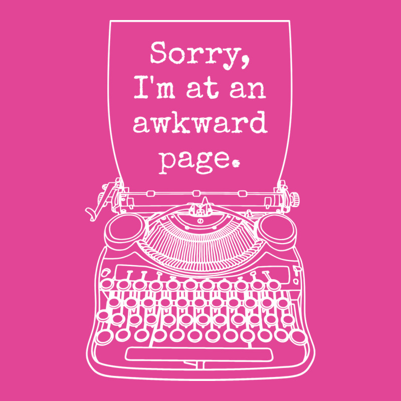 Funny Writer Author Novelist Sorry Im At An Awkwar T-Shirt by neozajaponaj | Artistshot