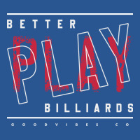 Better Play Billiards T-shirt | Artistshot