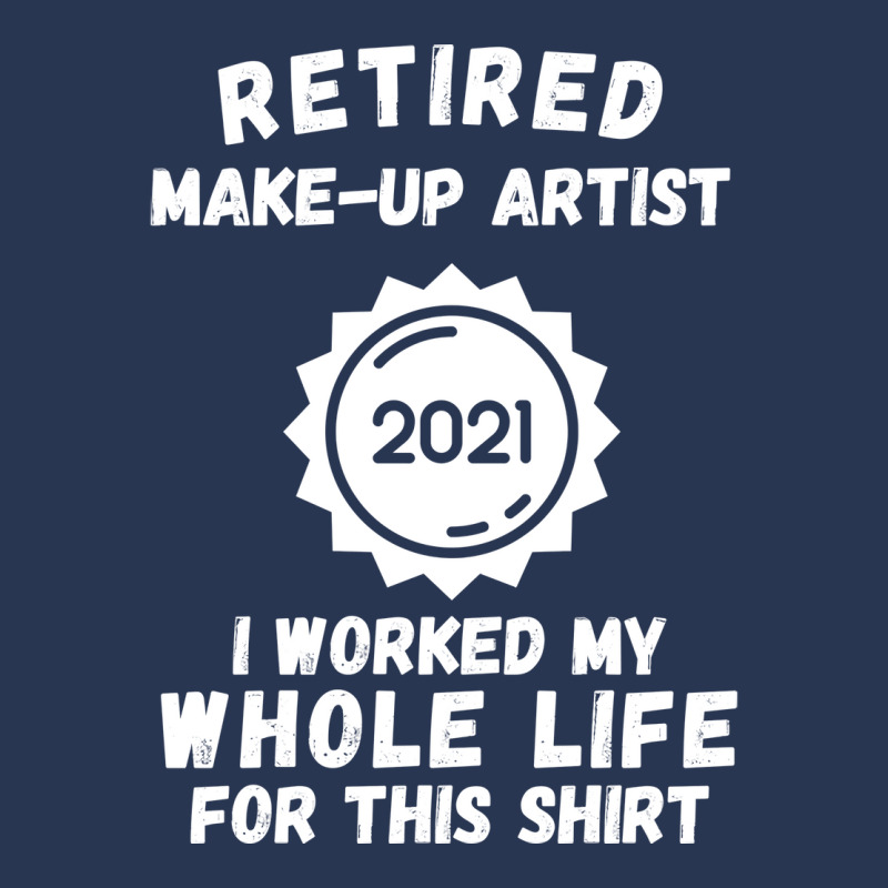 Retired Makeup Artist 2021 I Worked My Whole Life Men Denim Jacket by ramdelisney6 | Artistshot