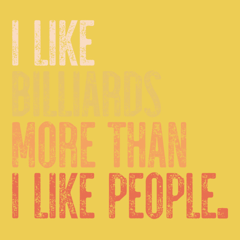 I Like Billiards More Than I Like People Graphic T-shirt | Artistshot