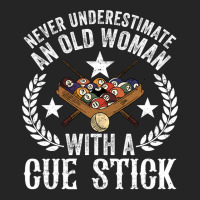 Never Underestimate An Old Woman With A Cue Stick Unisex Hoodie | Artistshot