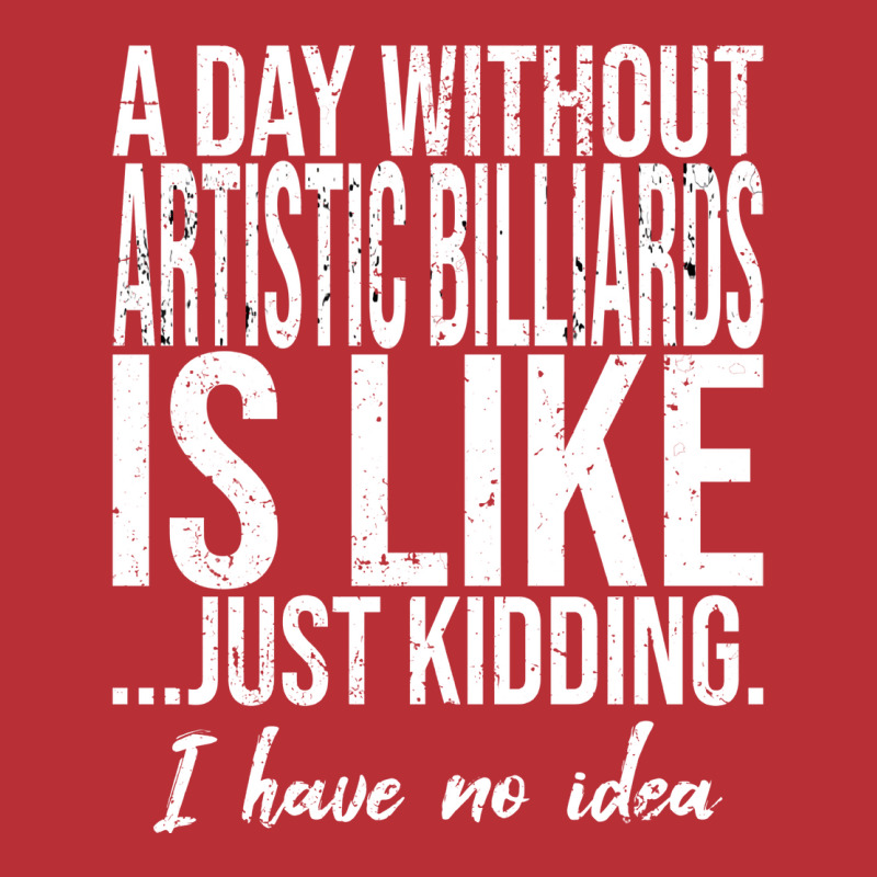 Artistic Billiards Funny Gift Idea T-shirt | Artistshot