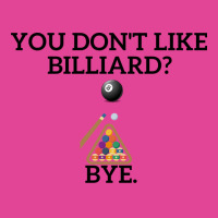 Billiard Is Life T-shirt | Artistshot