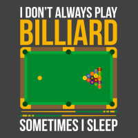 Funny Billiards Saying Design 3 Vintage T-shirt | Artistshot