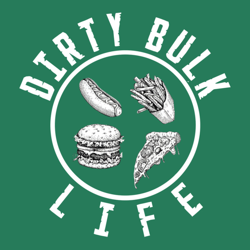 Dirty Bulk Life T-Shirt by osijekbarthez | Artistshot