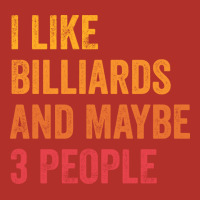 I Like Billiards And Maybe 3 People Billiards Love Crewneck Sweatshirt | Artistshot