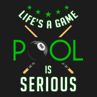 Pool Billiard Life Is A Game Pool Is Serious Funny Hoodie & Jogger Set | Artistshot