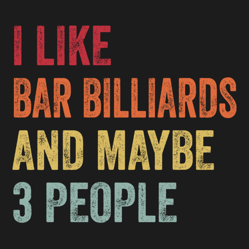 I Like Bar Billiards Maybe 3 People Bar Billiards Hoodie & Jogger set by bercoarchus | Artistshot