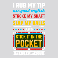 Billiards Pool I Rub My Tip Use Good English Strok Women's Triblend Scoop T-shirt | Artistshot