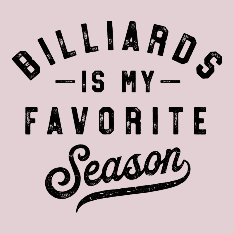 Billiards Is My Favorite Season Ladies Fitted T-Shirt by lavosamalur0 | Artistshot