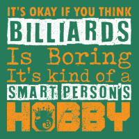 Its Okay If You Think Billiards T-shirt | Artistshot