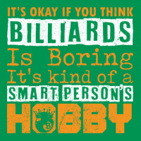 Its Okay If You Think Billiards Classic T-shirt | Artistshot