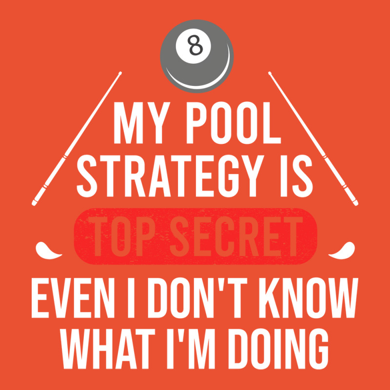 My Pool Strategy Is Top Secret Even I Dont Know Wh Ladies Fitted T-Shirt by cizmicdmorei | Artistshot