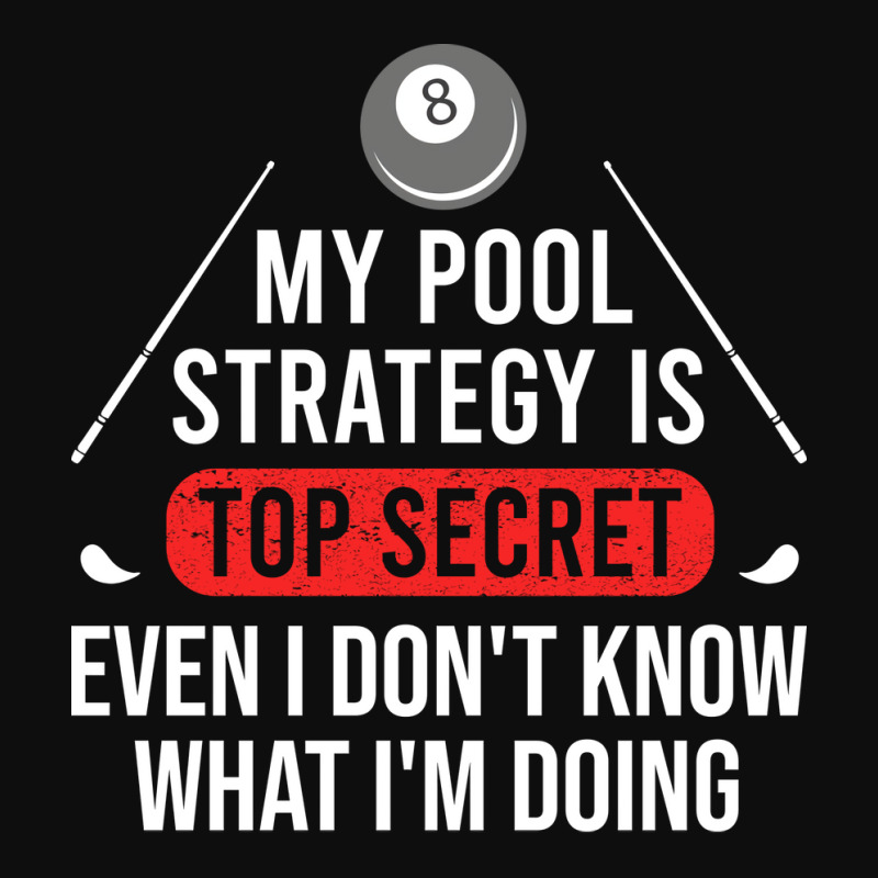 My Pool Strategy Is Top Secret Even I Dont Know Wh Crop Top by cizmicdmorei | Artistshot