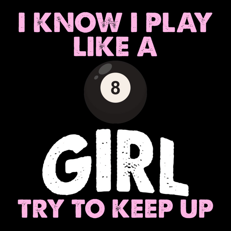 Billiards I Know I Play Like A Girl Try To Keep Up Maternity Scoop Neck T-shirt by anksudursumw | Artistshot