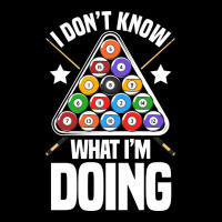 I Dont Know What Im Doing Funny Pool Billiards Long Sleeve Shirts | Artistshot