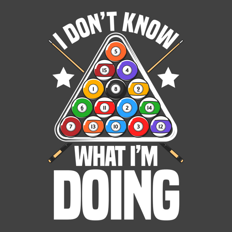 I Dont Know What Im Doing Funny Pool Billiards Vintage T-shirt | Artistshot