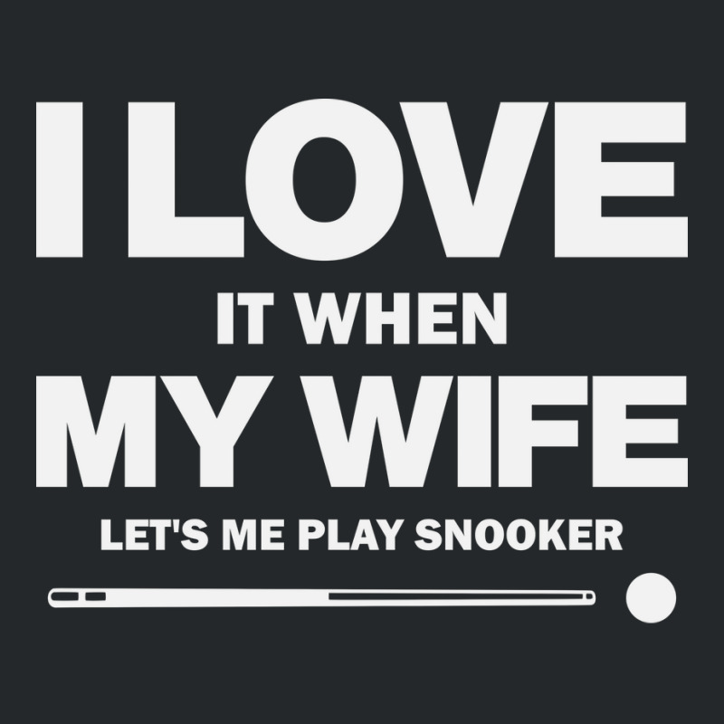 I Love It When My Wife Lets Me Play Snooker Funny Crewneck Sweatshirt by andridukabs | Artistshot