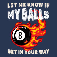 Let Me Know If My Balls Get In Your Way Billiards Men Denim Jacket | Artistshot