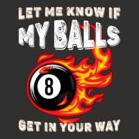 Let Me Know If My Balls Get In Your Way Billiards Champion Hoodie | Artistshot