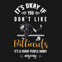 Its Okay If You Dont Like Billiards Its A Smart Pe Flannel Shirt | Artistshot