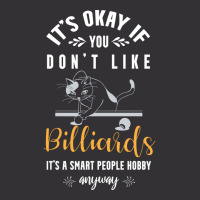 Its Okay If You Dont Like Billiards Its A Smart Pe Vintage Hoodie | Artistshot