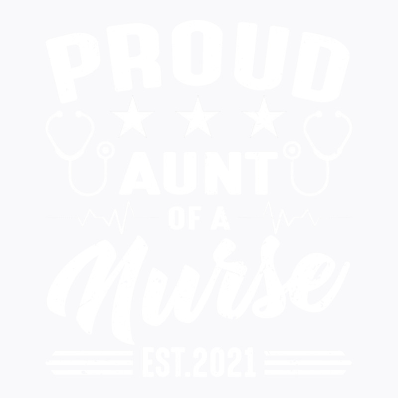 Proud Aunt Of A Nurse Est2021 Retro T-shirt | Artistshot